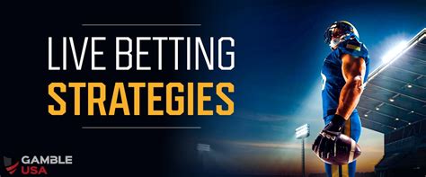 Essential Live Betting Strategies & Tips .